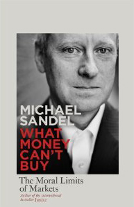 What Money Can't Buy by Michael Sandel