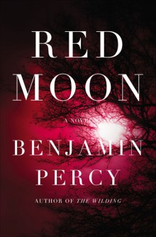 Red Moon by Benjamin Percy