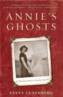 Annie's Ghosts by Steve Luxenbery