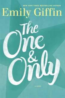 The One And Only by Emily Giffin