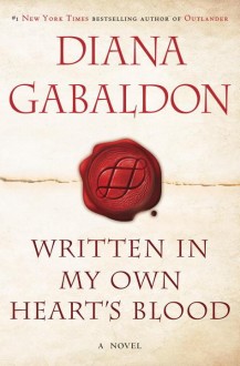 Written In My Own Heart's Blood by Diana Gabaldon