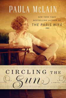 Circling The Sun by Paula McLain