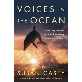 Voices in the Ocean by Susan Casey